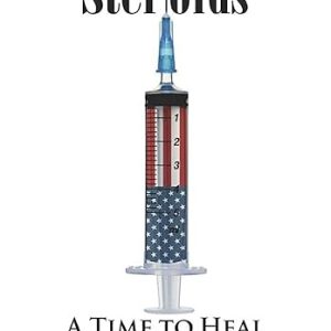 America On Steroids: A Time to Heal
